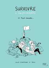 Survivre a la parentalite et plus encore...