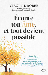 écoute ton âme, et tout devient possible 