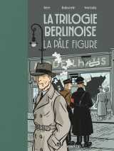 La trilogie berlinoise - tome 2 la pâle figure