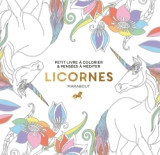 Le petit livre de coloriage : licornes