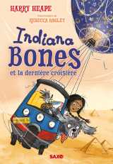Indiana bones - tome 01 indiana bones et la dernière croisière (broché)