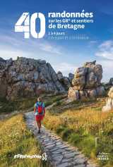 40 randonnées sur les gr et sentiers de bretagne
