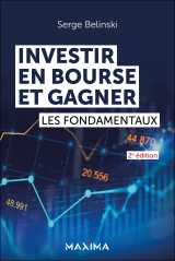 Investir en bourse et gagner - 2e éd.
