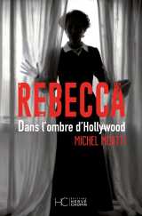 Rebecca - dans l'ombre d'hollywood