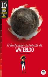 Il faut gagner la bataille de waterloo