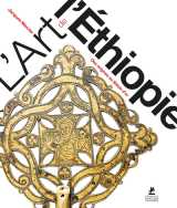 L'art de l'ethiopie - des origines au siècle d'or