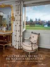 Les paradis secrets de marie-antoinette