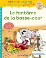Cocorico je sais lire ! 1res lectures avec les p'tites poules-le fantôme de la basse-cour niveau2dys