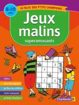 Jeux malins superamusants (8-10 a.)
