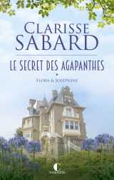 Le secret des agapanthes : flora & joséphine