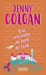 Une rencontre au bord de l'eau - tome 2