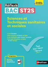 Guide bac st2s - spécialité sciences et techniques sanitaires et sociales 1re/ tle - réflexe n° 8