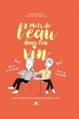 Mets de l'eau dans ton vin