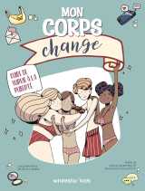 Mon corps change. guide de survie à la puberté