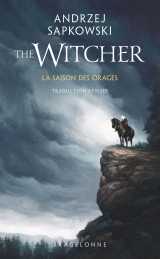 Sorceleur (witcher) - poche, t8 : la saison des orages (traduction révisée)