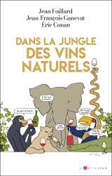 Dans la jungle des vins naturels