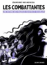 Les combattantes - une histoire des violences sexistes et sexuelles