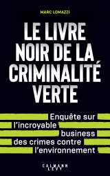 Le livre noir de la criminalité verte
