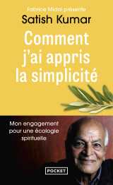 Comment j'ai appris la simplicité - mon engagement pour une écologie spirituelle