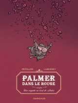 Palmer dans le rouge - une enquête en bord de médoc