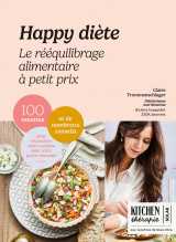 Happy diète - le rééquilibrage alimentaire à petit prix - kitchen thérapie