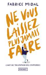 Ne vous laissez plus jamais faire