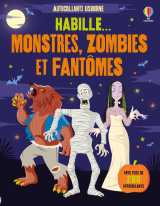 Habille... monstres, zombies et fantômes - dès 5 ans