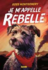 Je m'appelle rebelle (broché)