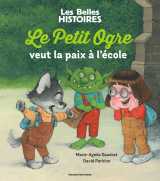 Le petit ogre veut la paix à l'école