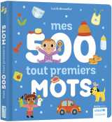 Imagier des tout-petits - mes 500 tout premiers mots