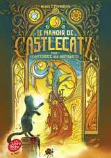 Le manoir de castlecatz - tome 1