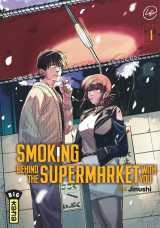 Smoking behind the supermarket with you - tome 4