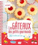 Les gâteaux des petits gourmands - 30 recettes pas à pas
