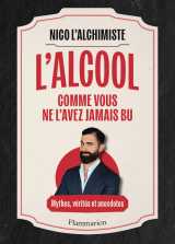 L'alcool comme vous ne l'avez jamais bu