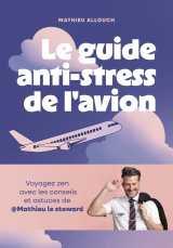 Le guide anti-stress de l'avion