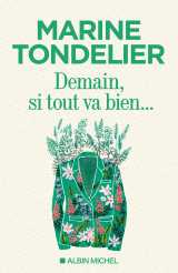 Demain, si tout va bien...