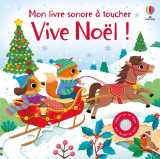 Vive noël ! - mon livre sonore à toucher - dès 1 an