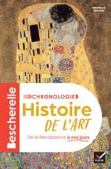 Bescherelle - chronologie de l'histoire de l'art - nouvelle édition