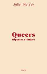 Queers : riposter à l'injure