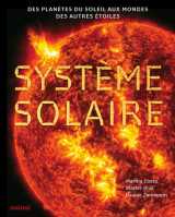Système solaire - des planètes du soleil aux mondes des autres étoiles