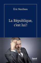La république, c'est lui !