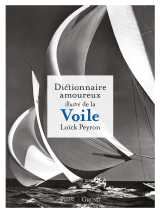 Dictionnaire amoureux illustré de la voile