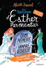 Les tribulations d'esther parmentier, sorcière stagiaire - crime prémédité, vampire recherché