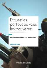 Et tuez-les partout où vous les trouverez