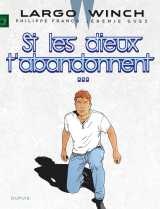 Largo winch - tome 25 - si les dieux t'abandonnent...
