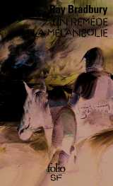 Un remède à la mélancolie