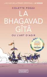 La bhagavad gîtâ ou l'art d'agir