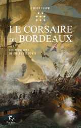 Les aventures de gilles belmonte - tome 8 le corsaire de bordeaux