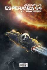 Esperanza 64 tome 1 : traversee.