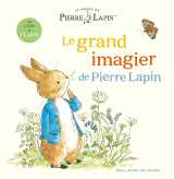 Le monde de pierre lapin - le grand imagier de pierre lapin